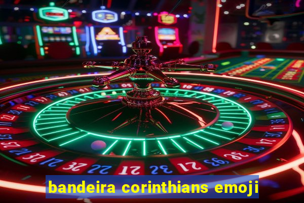 bandeira corinthians emoji