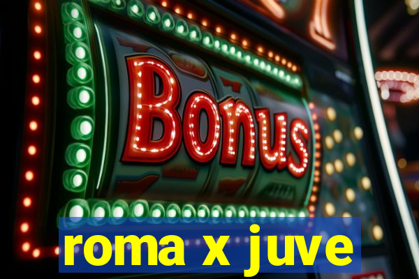 roma x juve