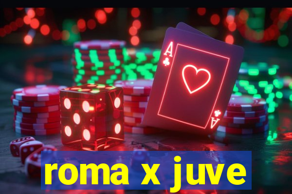 roma x juve