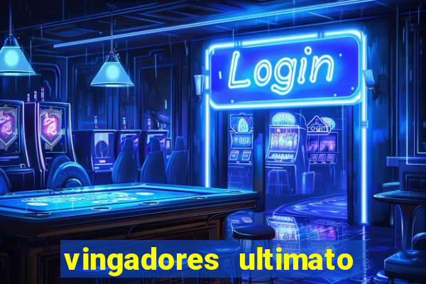 vingadores ultimato filme completo dublado online gratis