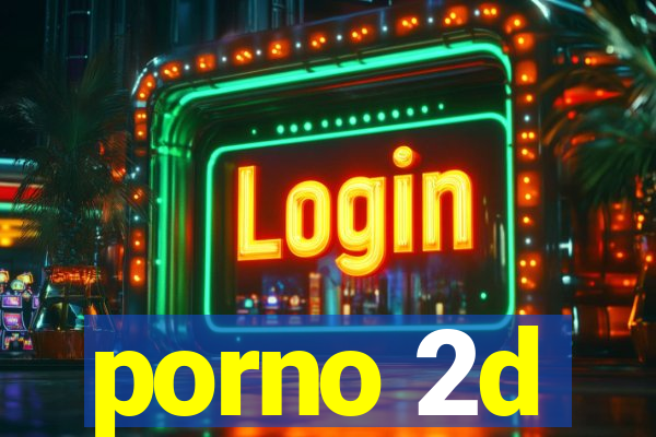 porno 2d