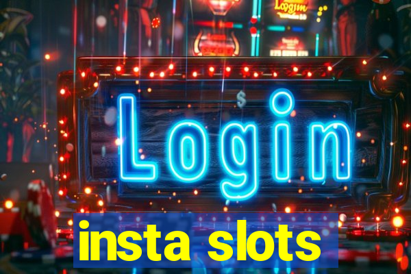 insta slots