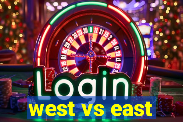 west vs east