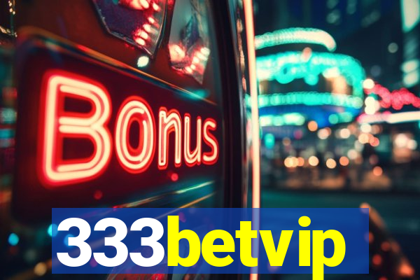 333betvip