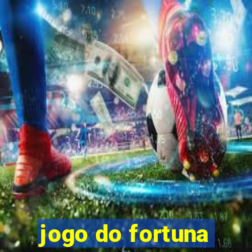 jogo do fortuna