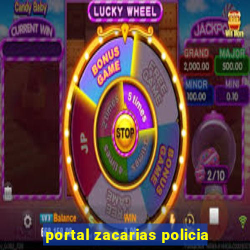 portal zacarias policia