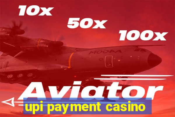 upi payment casino