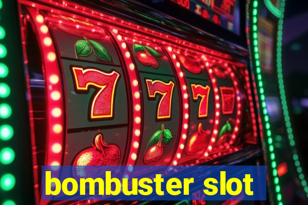 bombuster slot