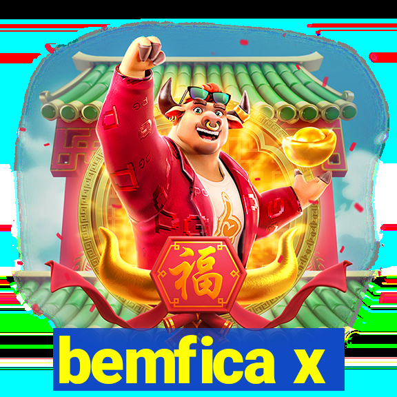 bemfica x