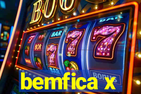 bemfica x