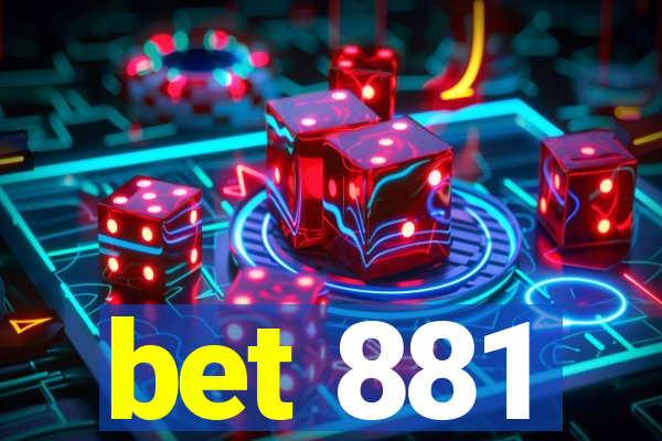 bet 881