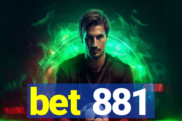 bet 881