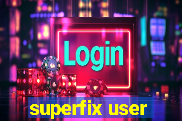 superfix user