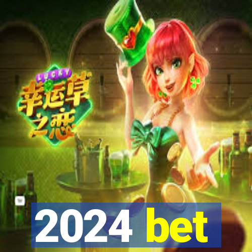 2024 bet