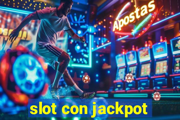 slot con jackpot