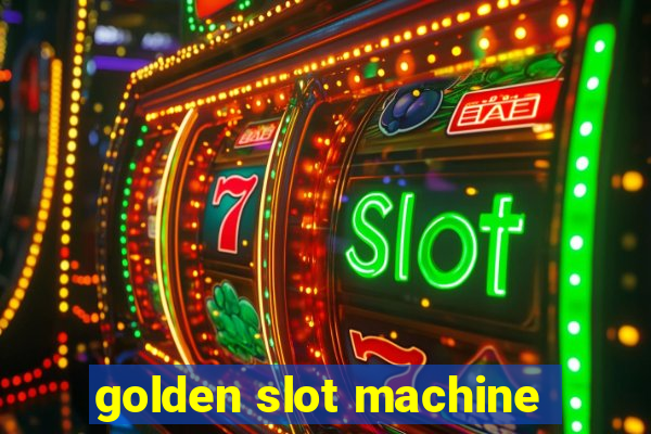 golden slot machine