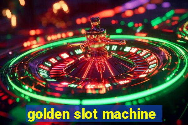 golden slot machine