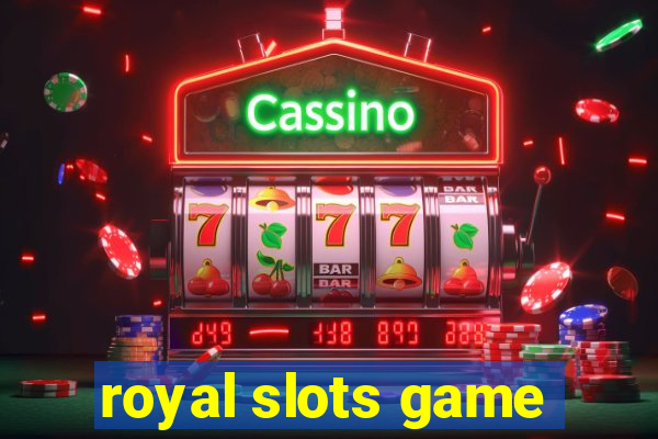 royal slots game