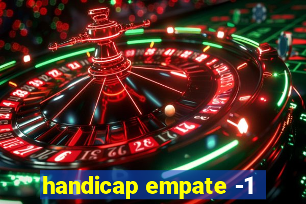 handicap empate -1