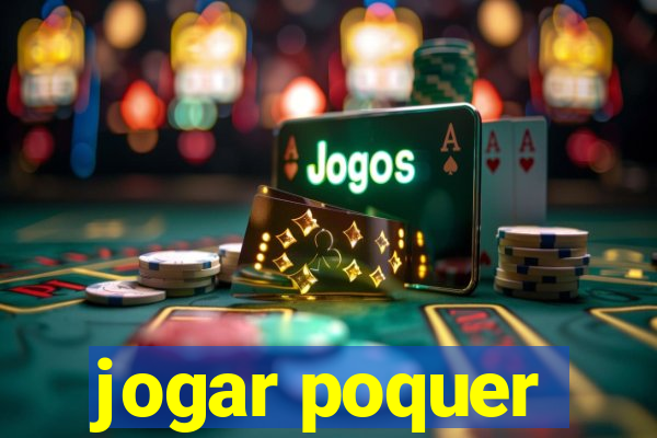 jogar poquer