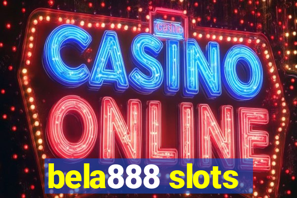 bela888 slots