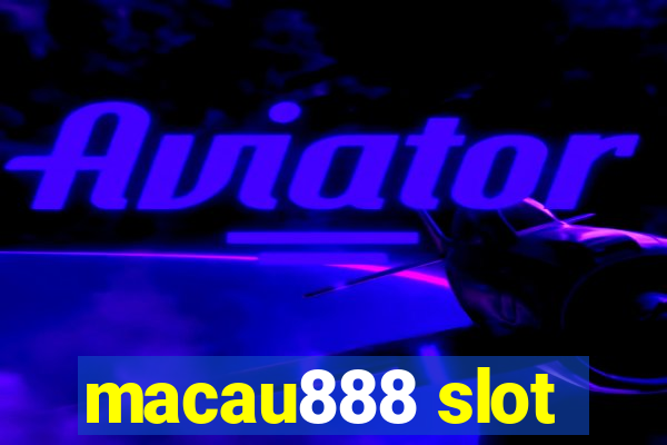 macau888 slot