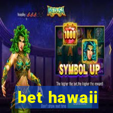 bet hawaii