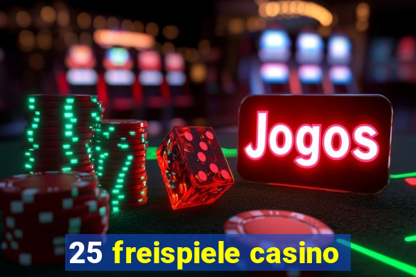 25 freispiele casino