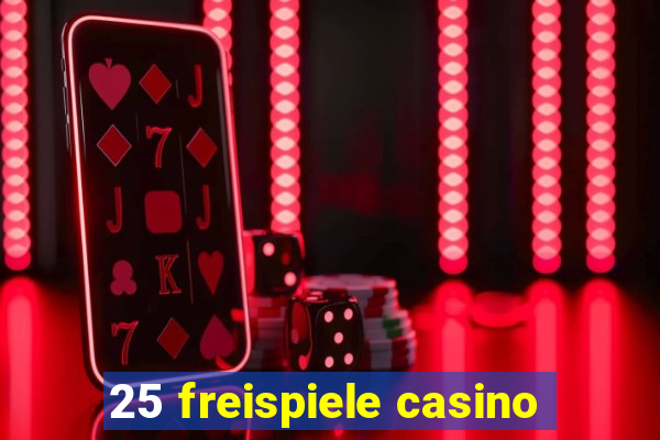 25 freispiele casino