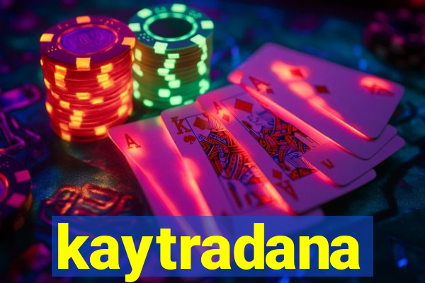 kaytradana