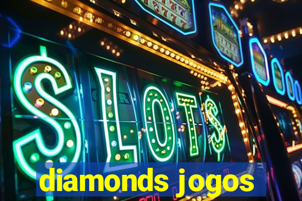 diamonds jogos