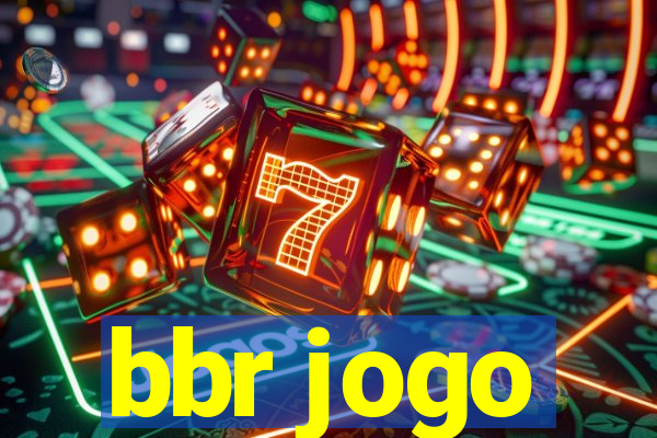 bbr jogo