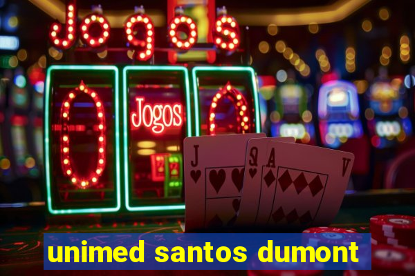 unimed santos dumont