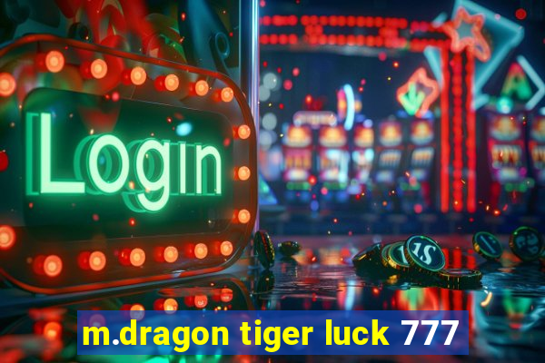 m.dragon tiger luck 777