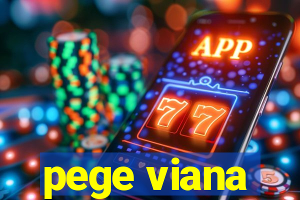 pege viana