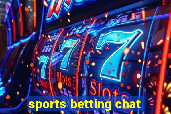 sports betting chat