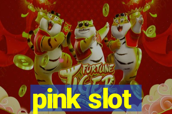 pink slot