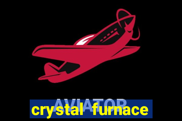 crystal furnace online slot