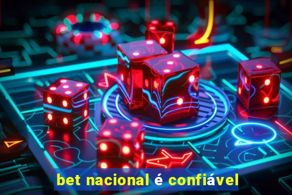 bet nacional é confiável