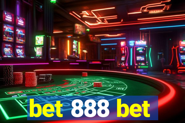 bet 888 bet