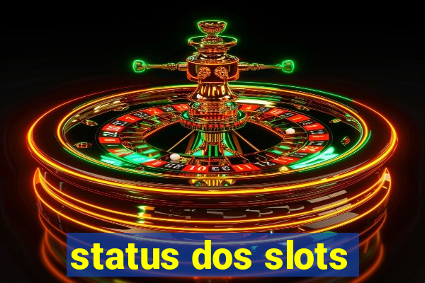 status dos slots