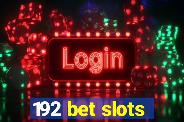 192 bet slots