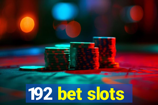 192 bet slots