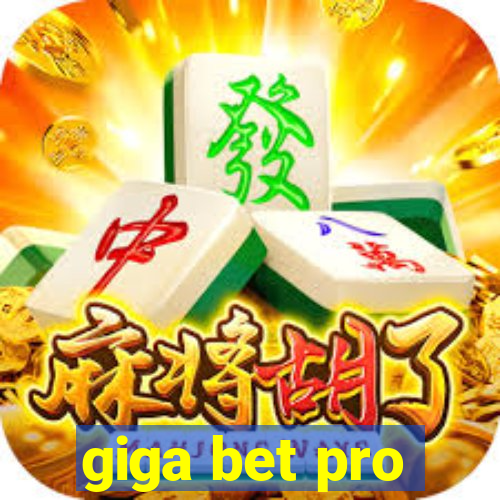 giga bet pro