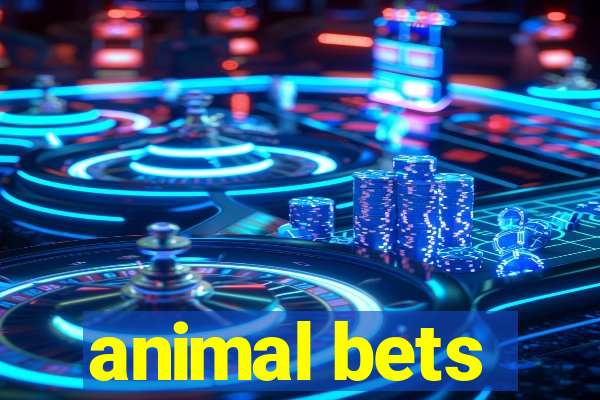 animal bets