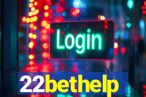 22bethelp