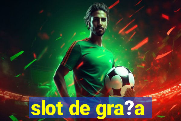 slot de gra?a