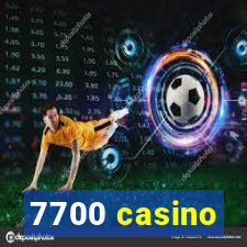 7700 casino