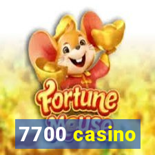 7700 casino