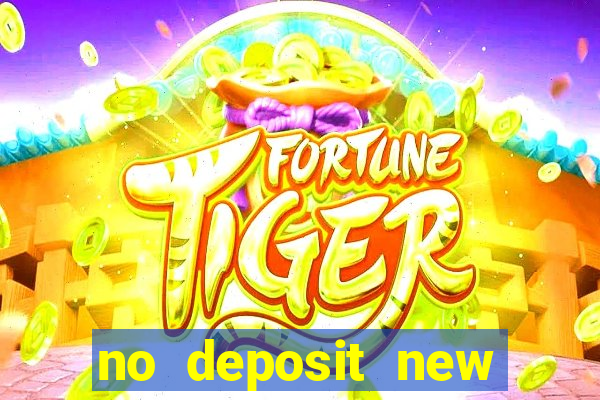 no deposit new online casinos